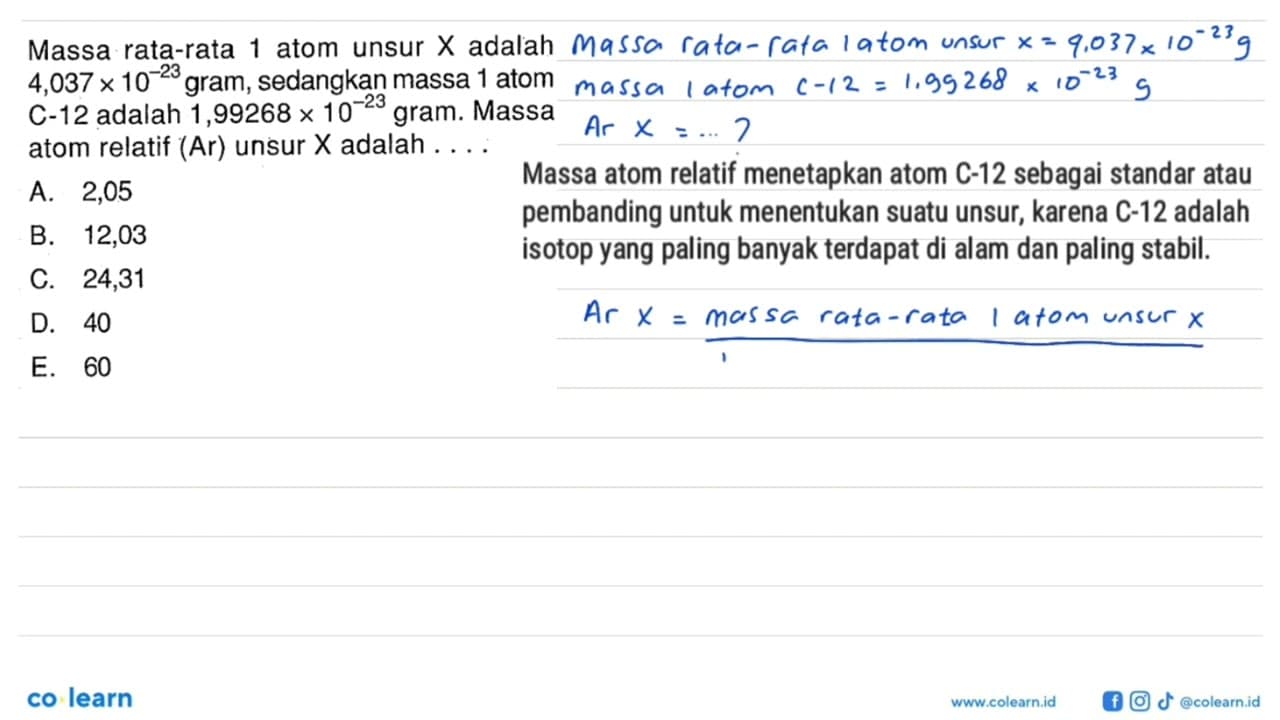 Massa rata-rata 1 atom unsur X adalah 4,037x10^-23 gram,