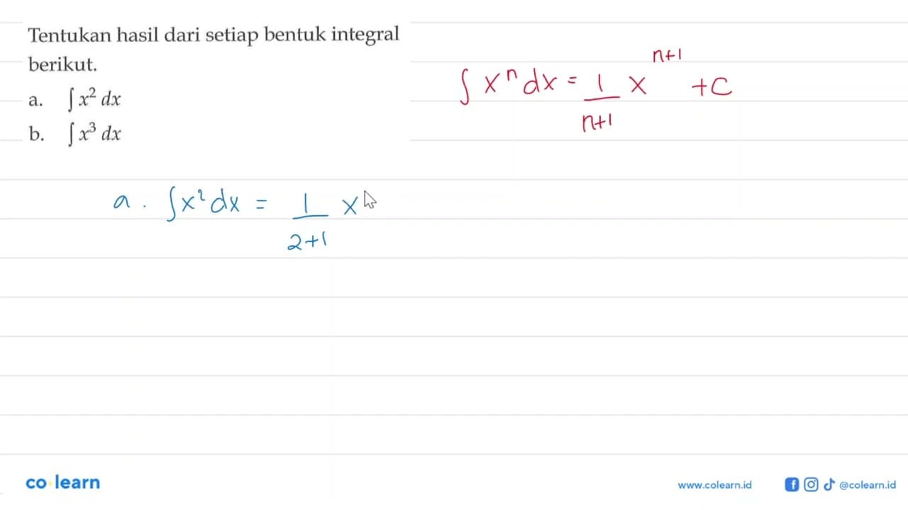 Tentukan hasil dari setiap bentuk integral berikut.a.