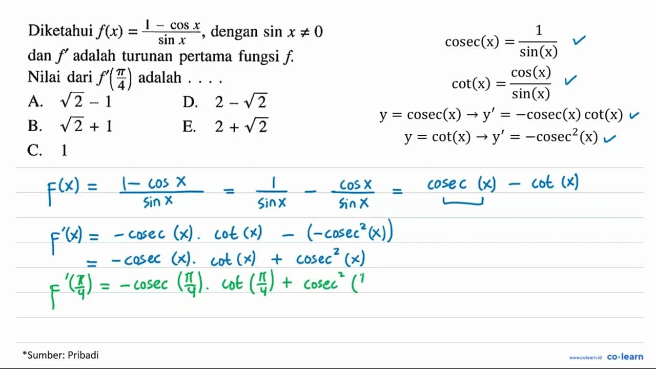 Diketahui f(x)=(1-cosx)/sinx, dengan sin x=/=0 dan f'