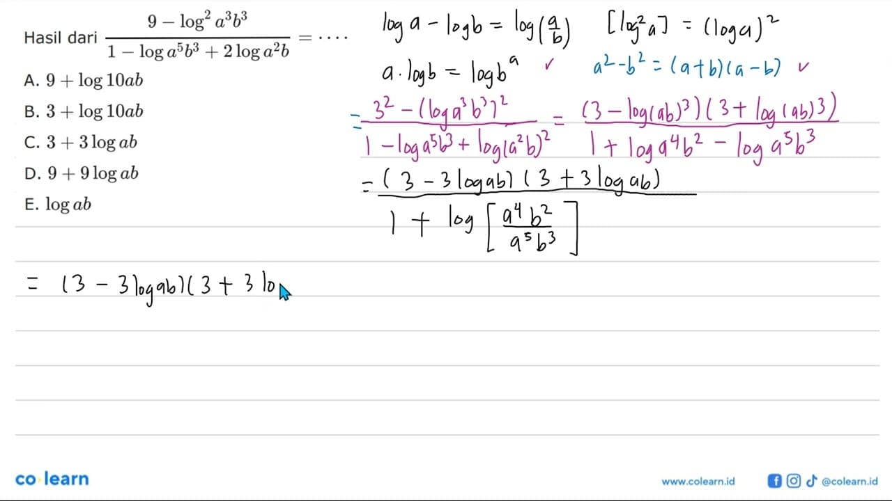 Hasil dari (9-log^2(a^3 b^3))/(1-log(a^5 b^3)+2log(a^2 b))=