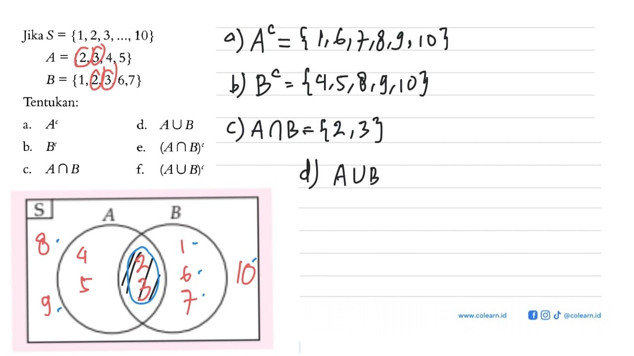 Jika S = {1,2,3, 10} A= {2,3,4,5} B = {1,2,3,6,7} Tentukan: