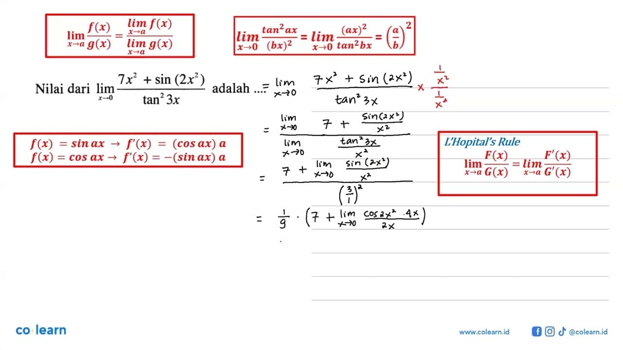 Nilai dari limit x->0 (7x^2+sin(2x^2))/(tan^2(3x)) adalah