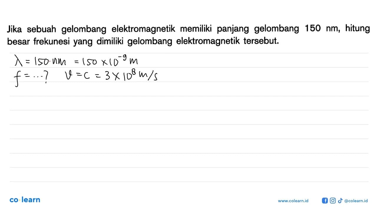 Jika sebuah gelombang elektromagnetik memiliki panjang