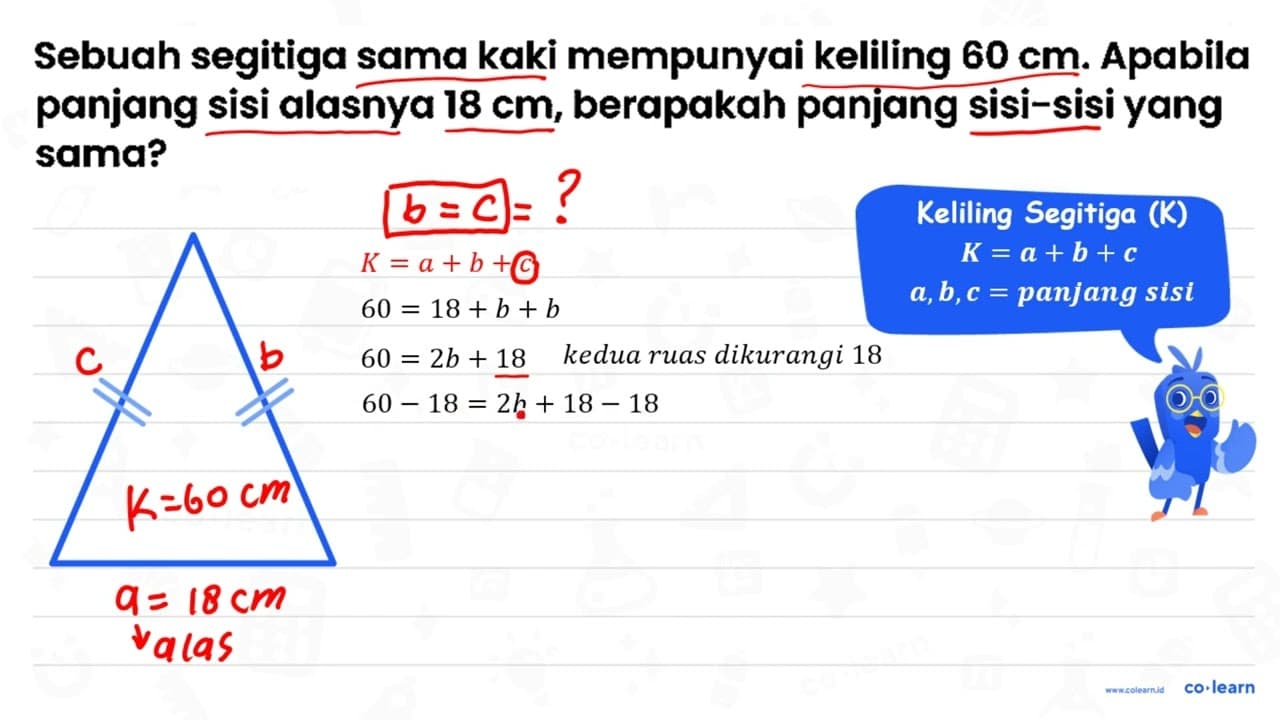 Sebuah segitiga sama kakì mempunyai keliling 60 cm .