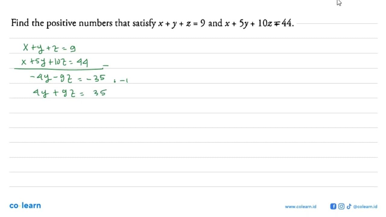 Find the positive numbers that satisfy x + y + z=9 and x +