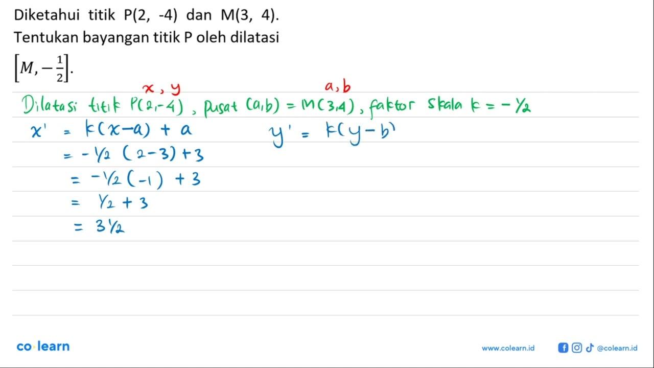 Diketahui titik P(2,-4) dan M(3,4). Tentukan bayangan titik