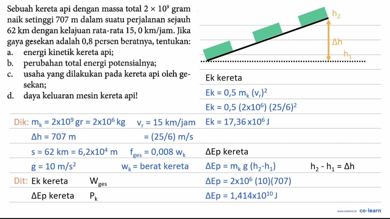 Sebuah kereta api dengan massa total 2 x 10^9 gram naik