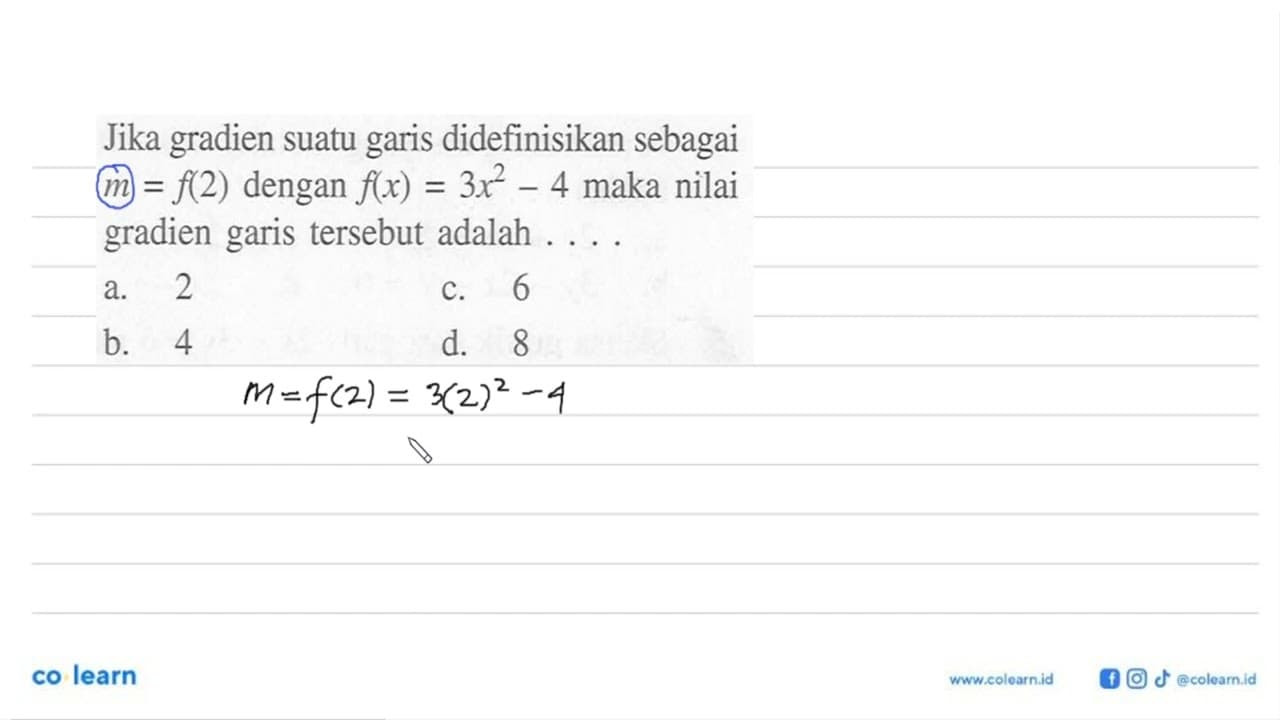 Jika gradien suatu garis didefinisikan sebagai m = f(2)