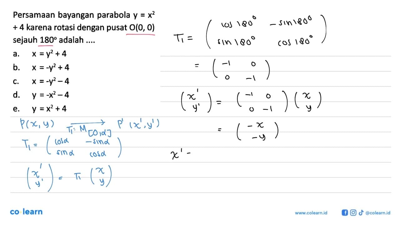 Persamaan bayangan parabola y=x^2+4 karena rotasi dengan