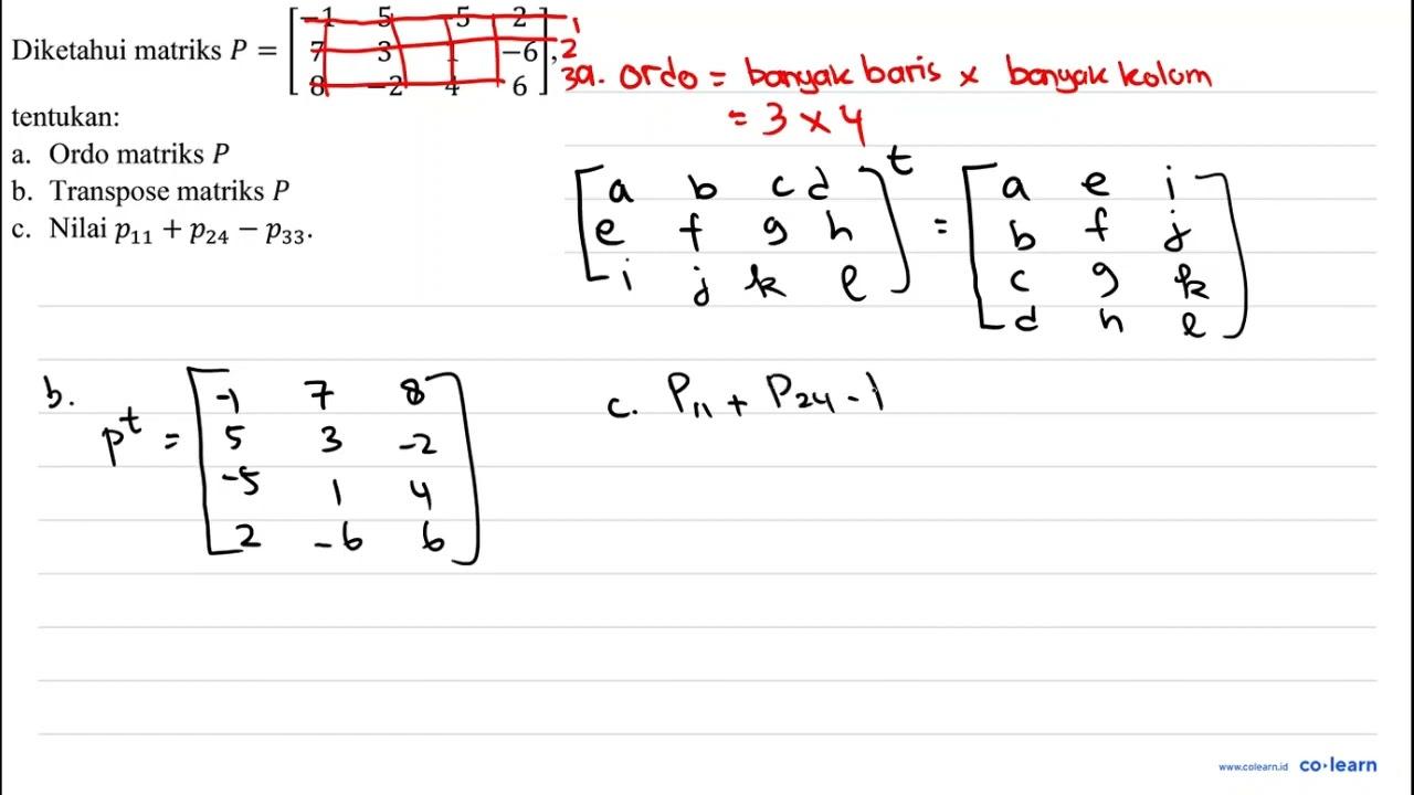 Diketahui matriks P=[-1 5 -5 2 7 3 1 -6 8 -2 4 6] ,