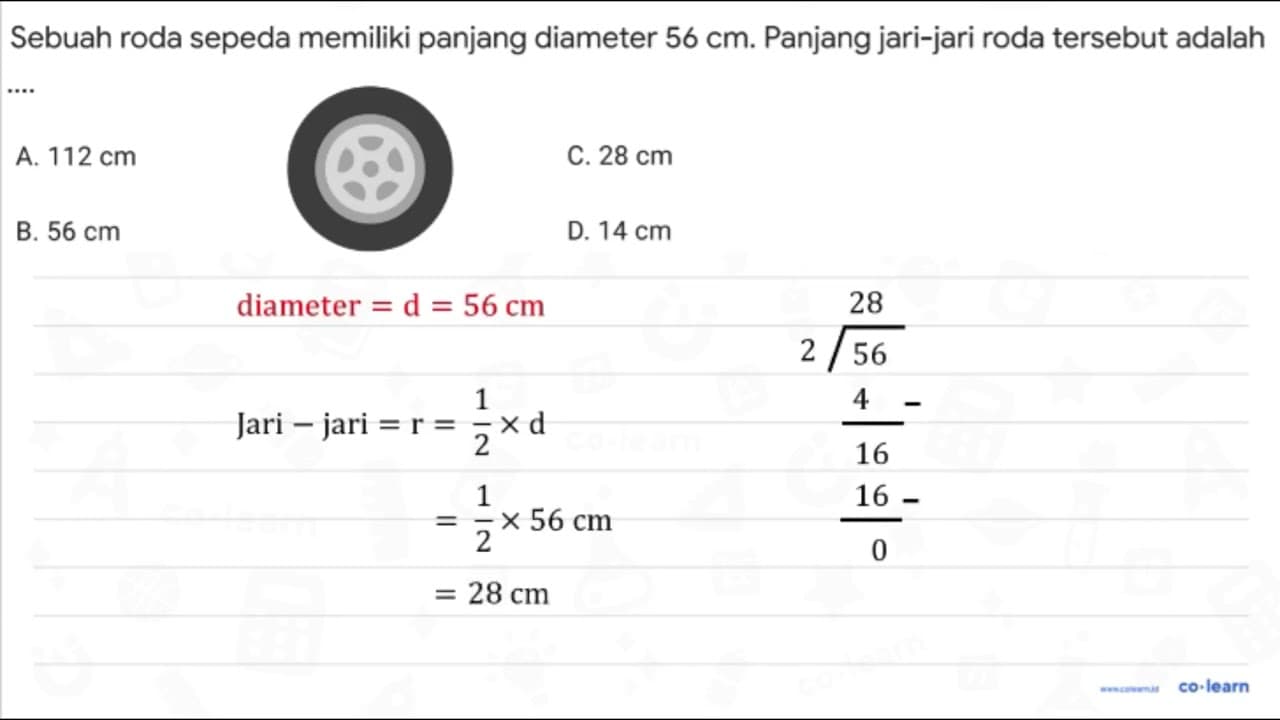 Sebuah roda sepeda memiliki panjang diameter 56 cm .