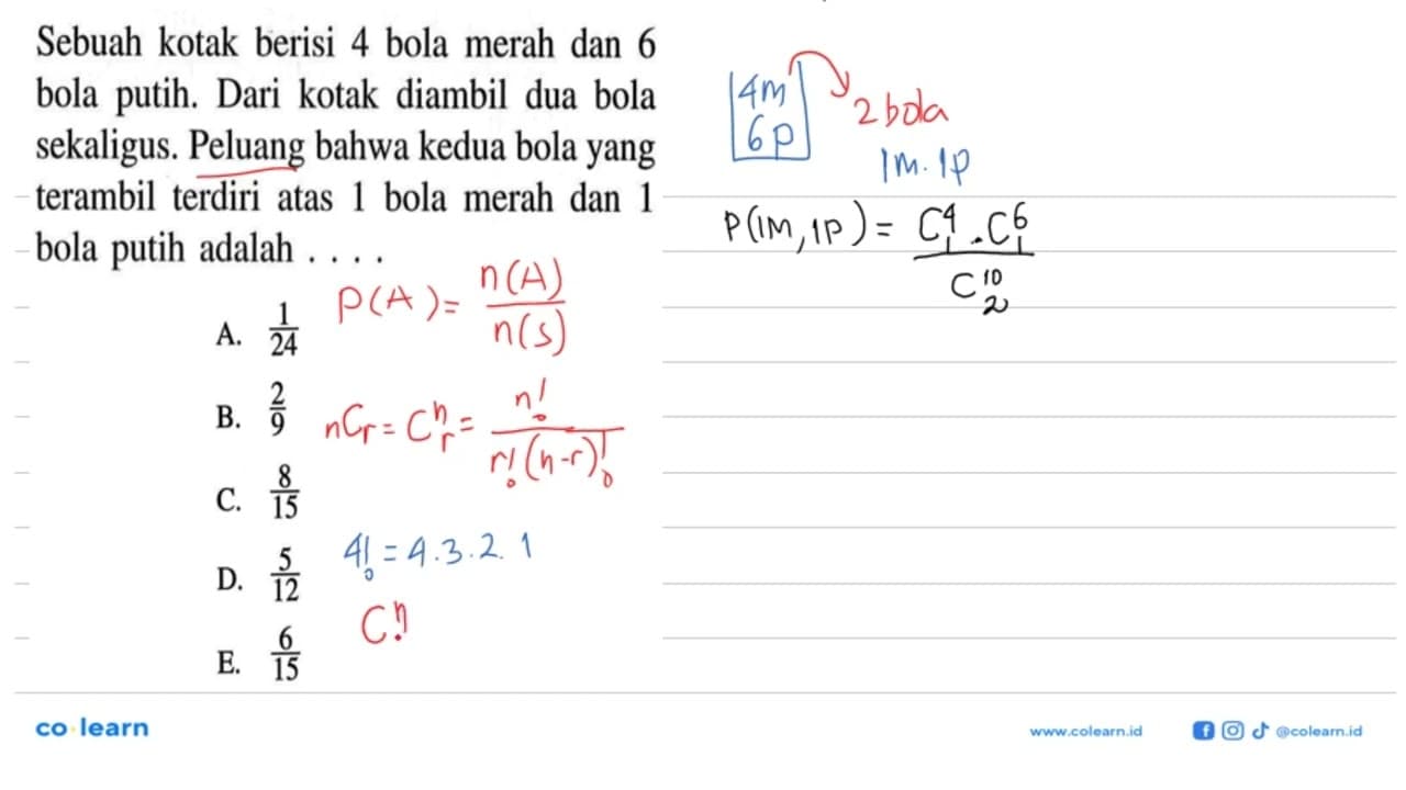 Sebuah kotak berisi 4 bola merah dan 6 bola putih. Dari