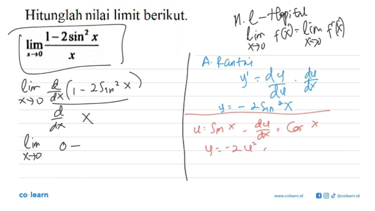 Hitunglah nilai limit berikut. limit x -> 0 (1-2sin^2 x)/x