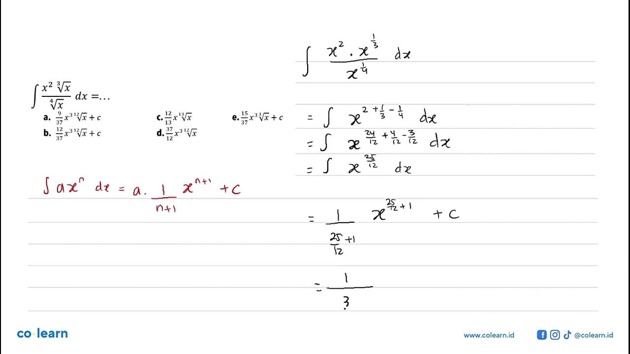 integral (x^2 x^1/3)/(x^1/4) dx=....