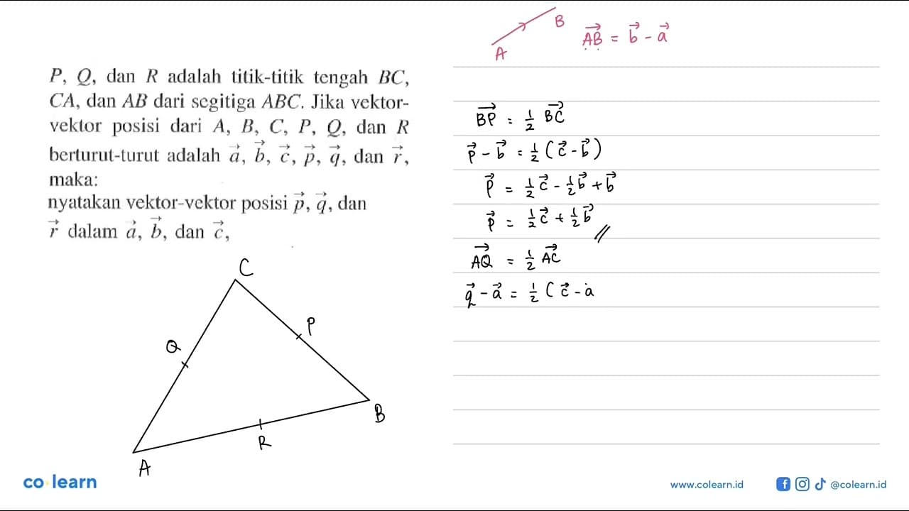 P, Q , dan R adalah titik-titik tengah BC , CA , dan AB