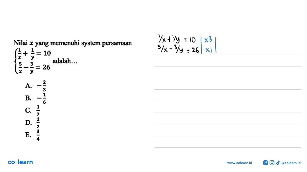 Nilai x yang memenuhi system persamaan 1/x+1/y=10