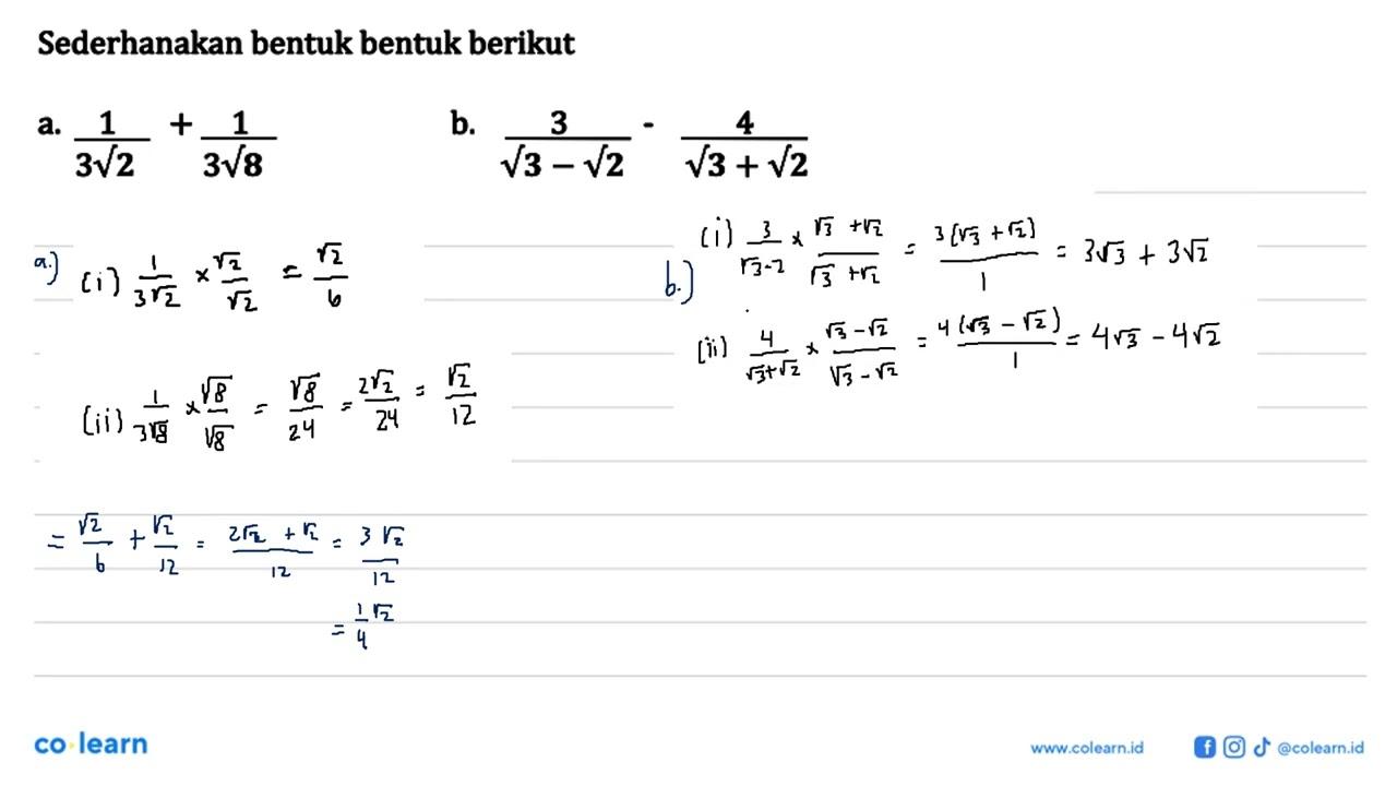 Sederhanakan bentuk bentuk berikut a.1/(3*2^(1/2)) +