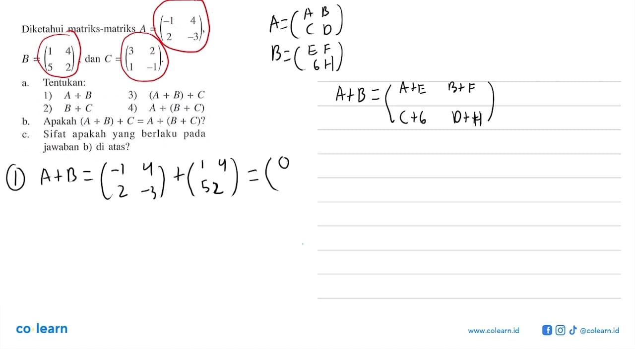 Diketahui matriks-matriks A (-1 4 2 -3), B=(1 4 5 2), dan