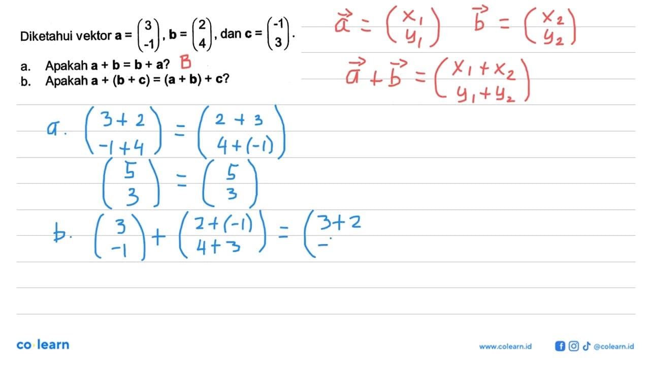 Diketahui vektor a=(3 -1), b=(2 4) , dan c=(-1 3) . a.