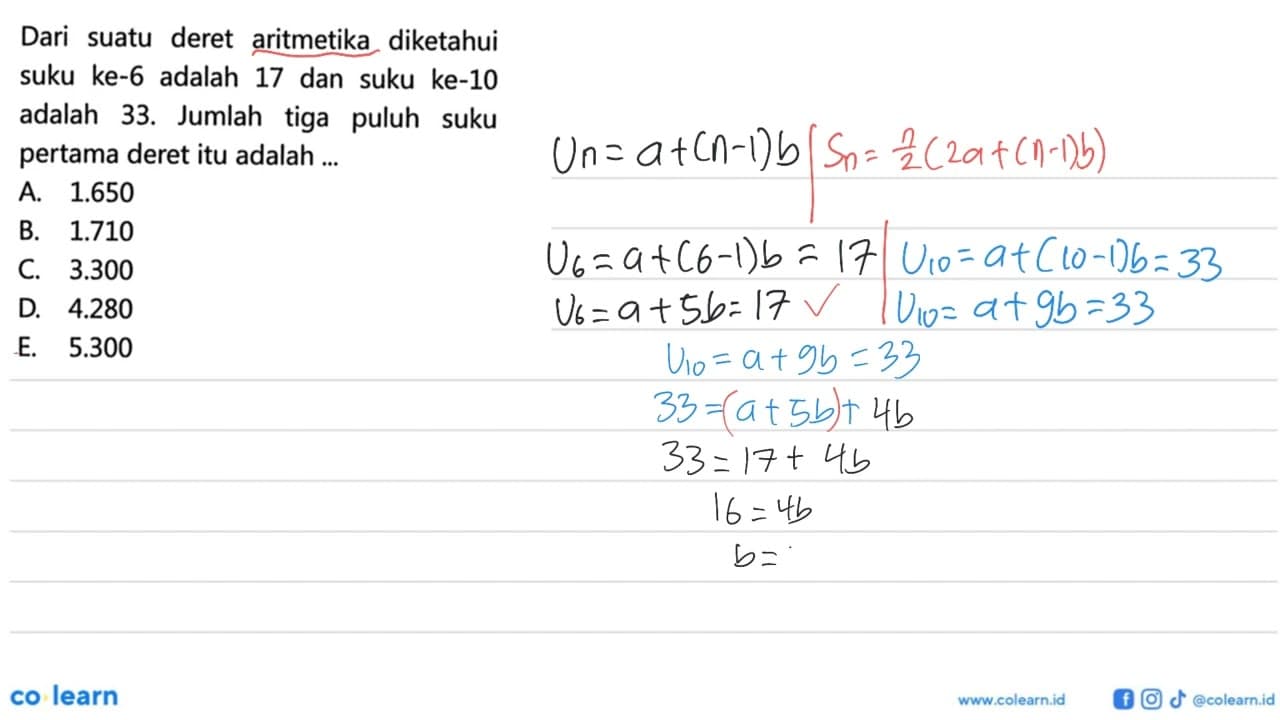 Dari suatu deret aritmetika diketahui suku ke-6 adalah 17