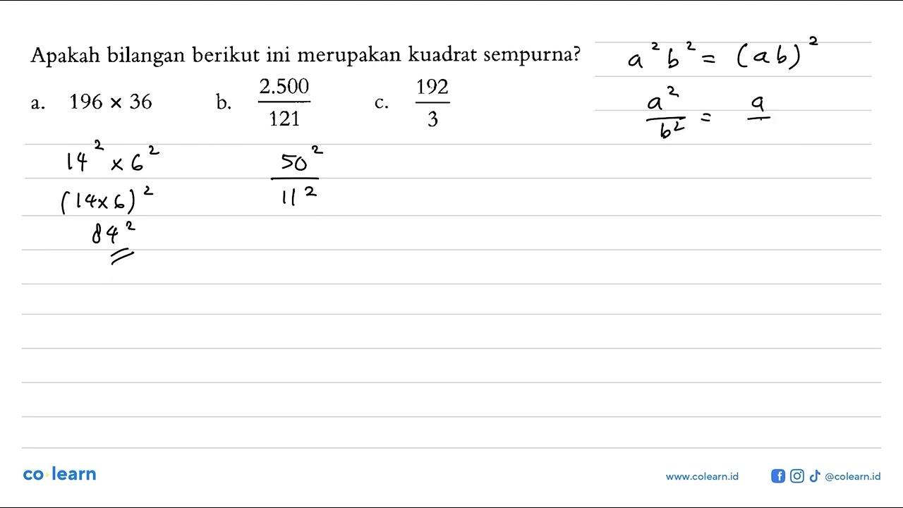 Apakah bilangan berikut ini merupakan kuadrat sempurna? a.