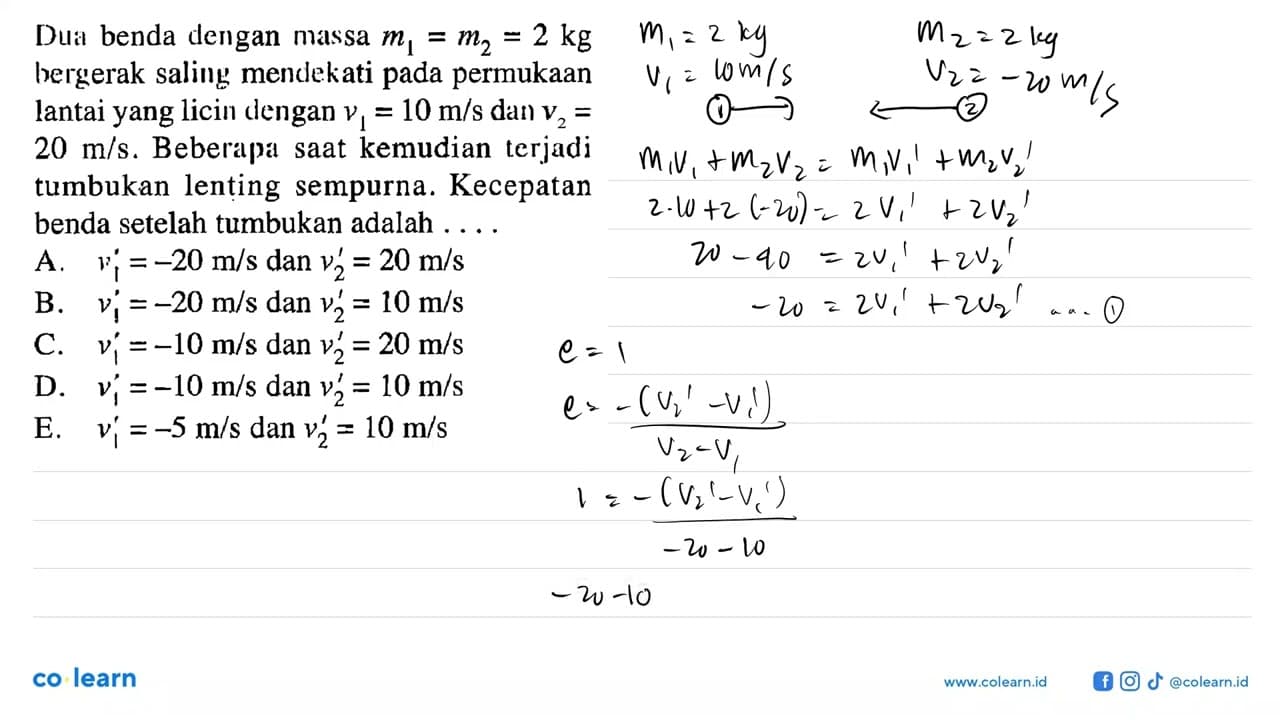 Dua benda dengan massa m1 = m2 = 2 kg bergerak saling