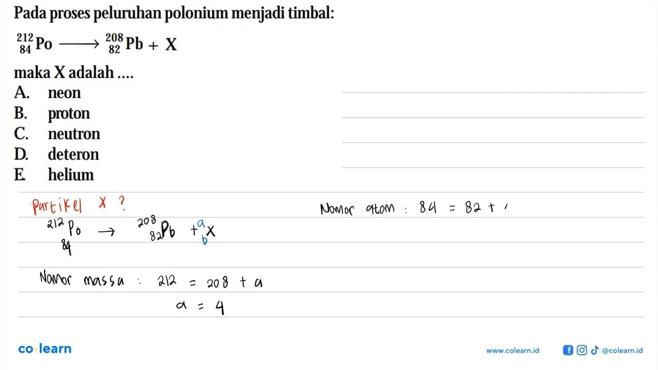 Pada proses peluruhan polonium menjadi timbal:212 84 Po ->