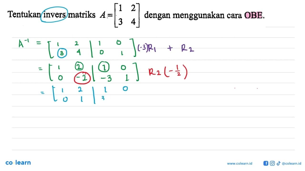 Tentukan invers matriks A=[1 2 3 4] dengan menggunakan cara