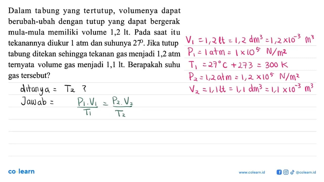 Dalam tabung yang tertutup, volumenya dapat berubah-ubah