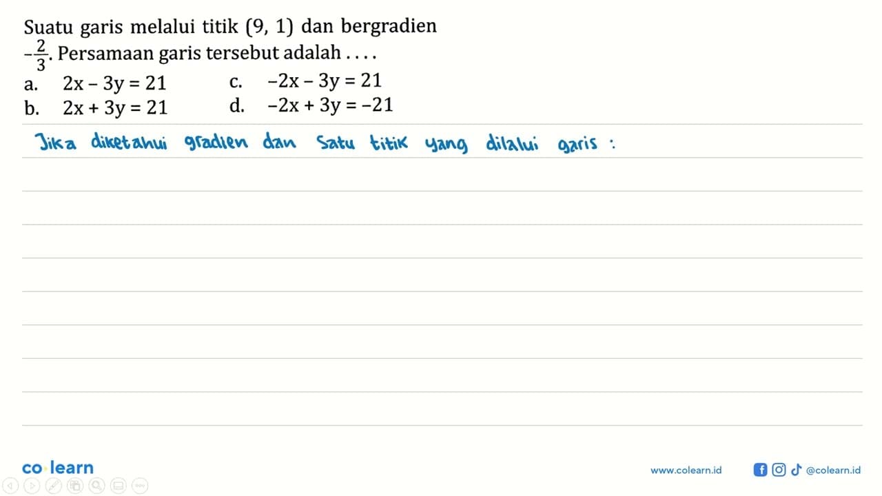 Suatu garis melalui titik (9,1) dan bergradien -2/3.