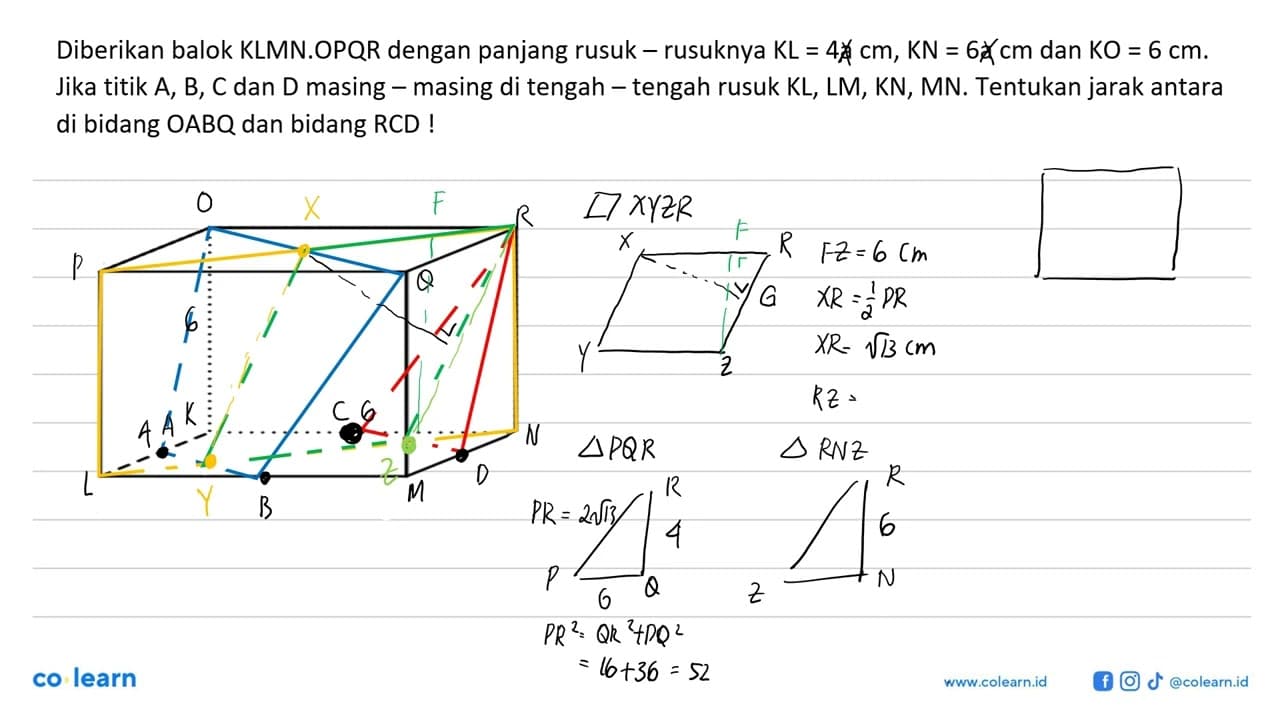 Diberikan balok KLMN.OPQR dengan panjang rusuk - rusuknya