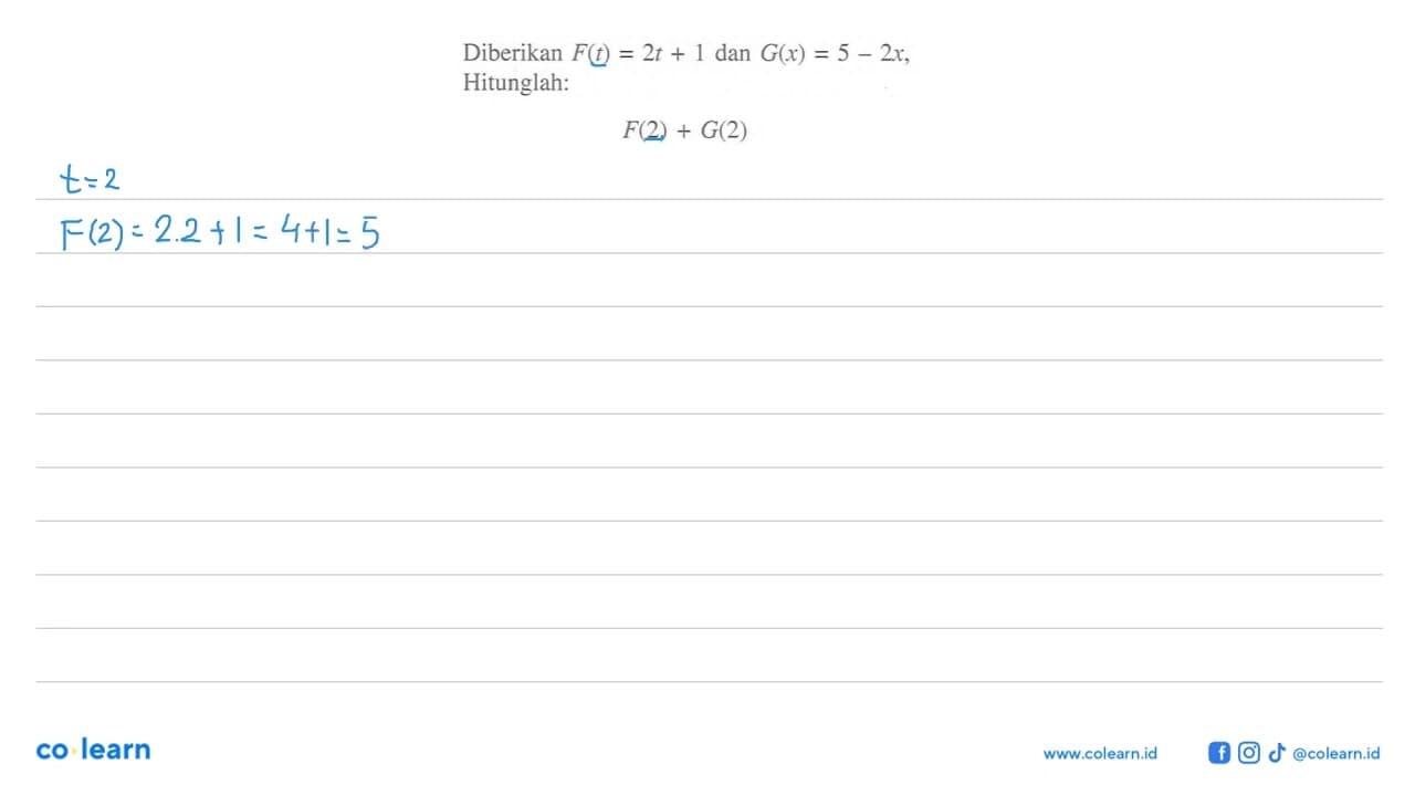 Diberikan F(t) = 2t + 1 dan G(x) = 5 - 2x, Hitunglah: F(2)