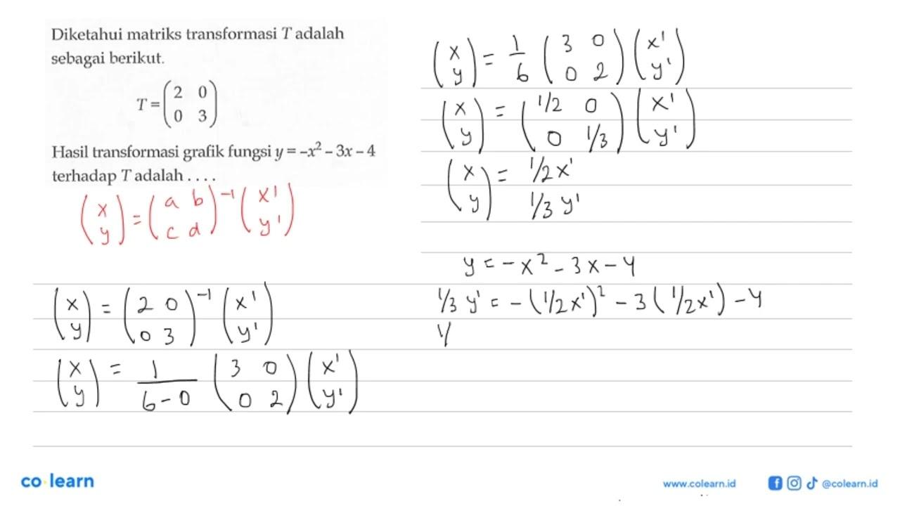 Diketahui matriks transformasi T adalah sebagai berikut.