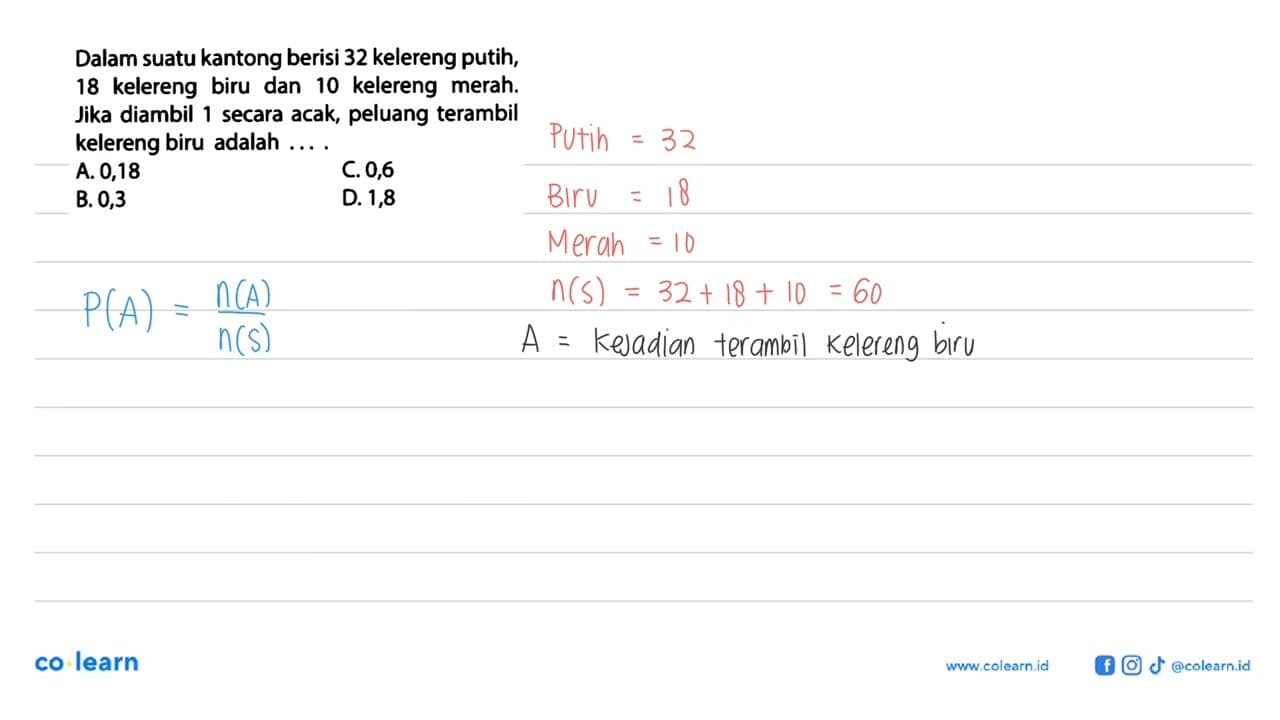 Dalam suatu kantong berisi 32 kelereng putih, 18 kelereng