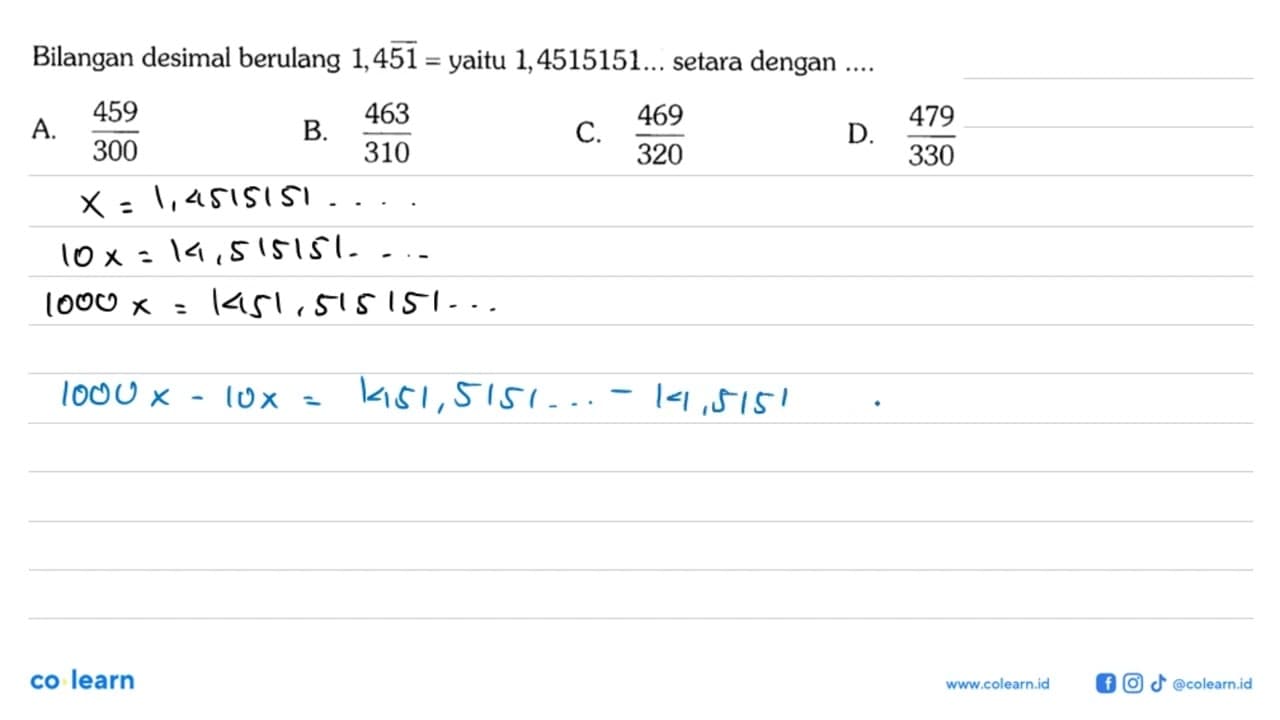 Bilangan desimal berulang 1,451 = yaitu 1,4515151 ...