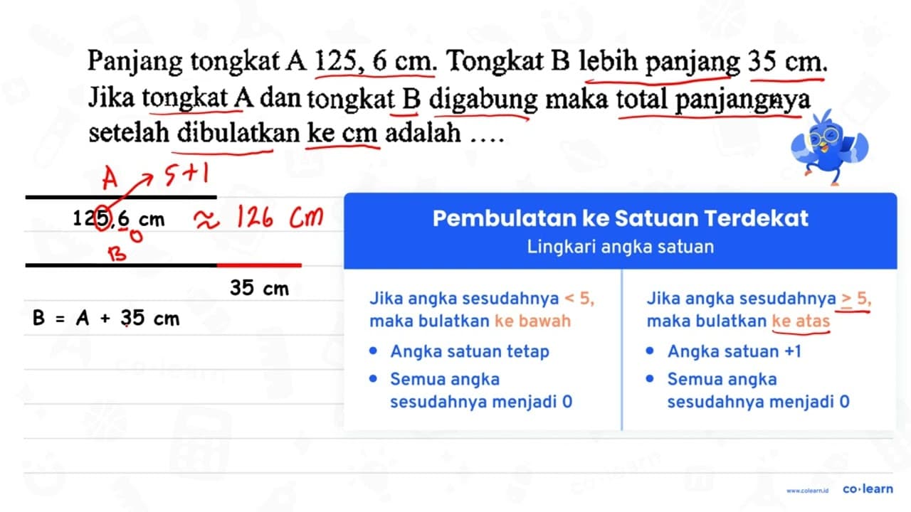 Panjang tongkat A 125,6 cm . Tongkat B lebih panjang 35 cm