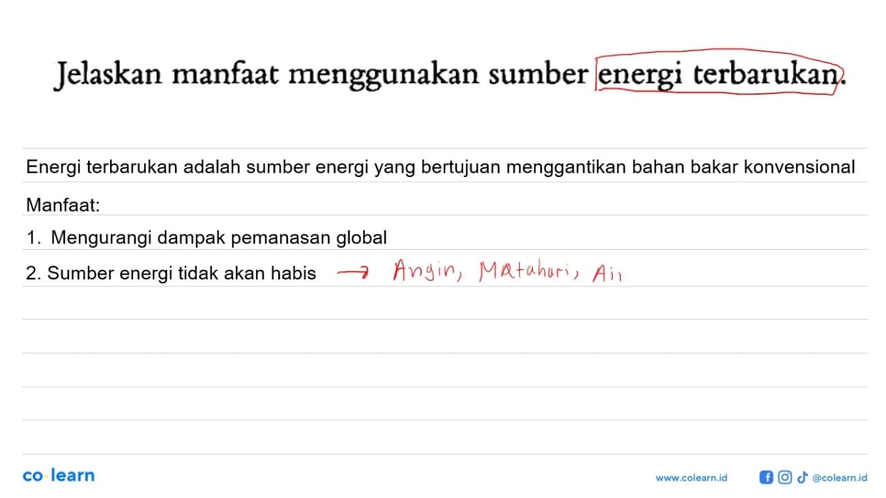 Jelaskan manfaat menggunakan sumber energi terbarukan.