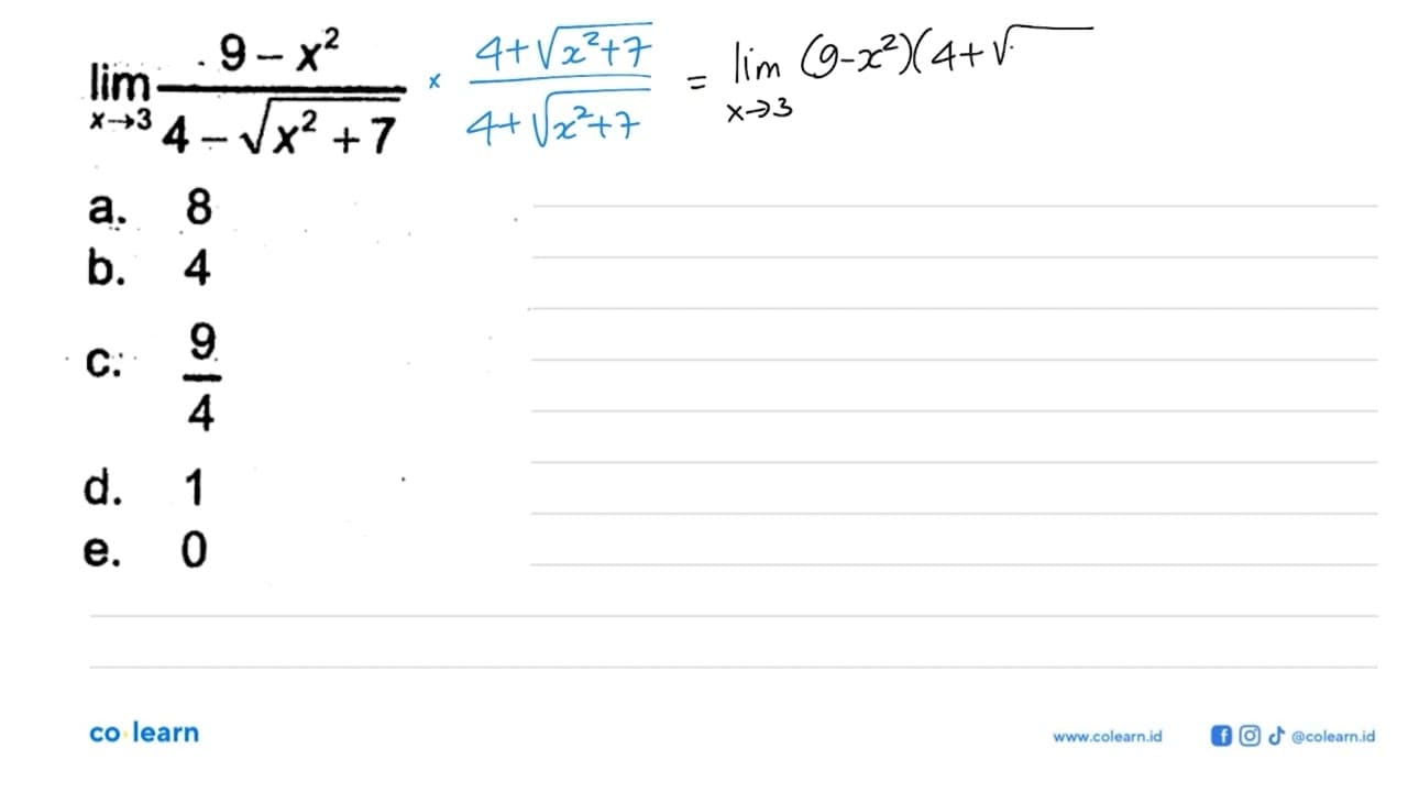 lim x->3 (-9-x^2)/(4-akar(x^2+7))=....