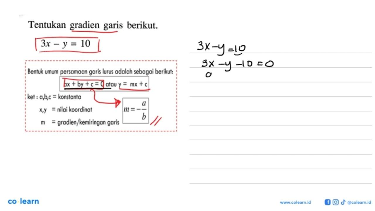 Tentukan gradien garis berikut. 3x - y = 10