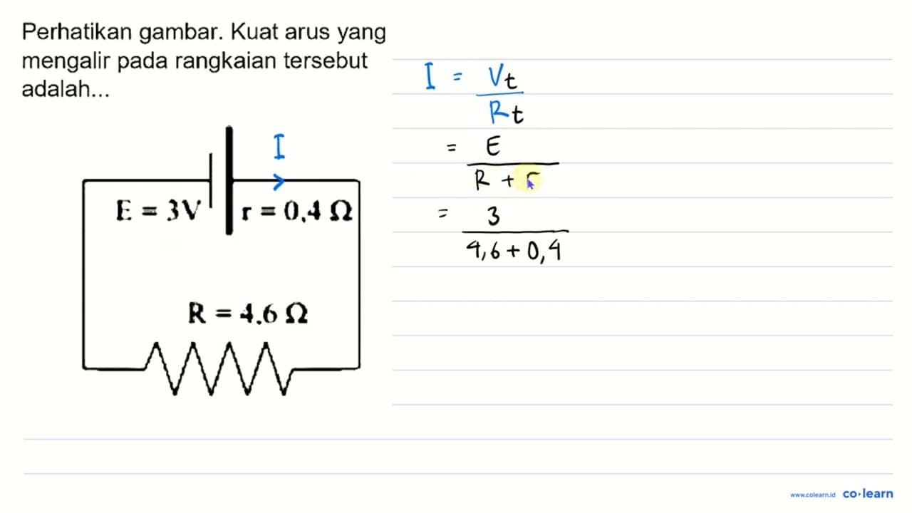 Perhatikan gambar. Kuat arus yang mengalir pada rangkaian