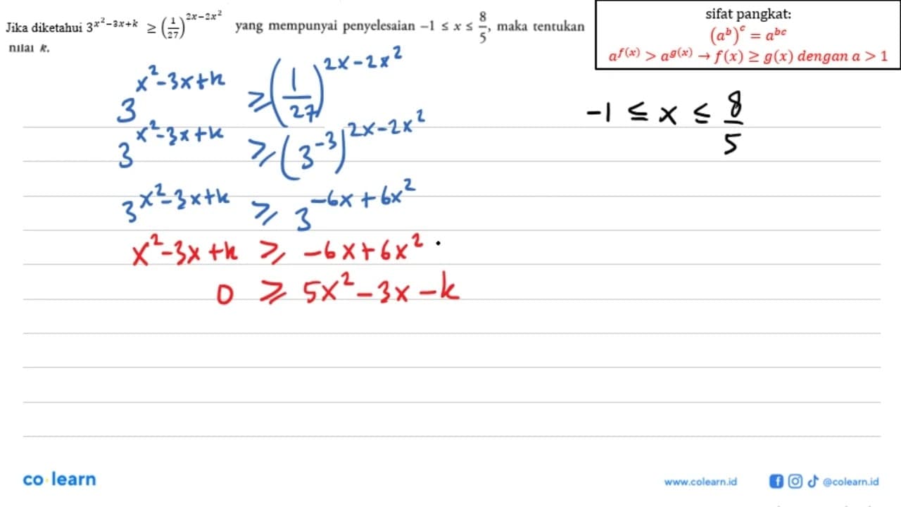 Jika diketahui 3^(x^2-3k+k)>=(1/27)^(2x-2x^2) yang