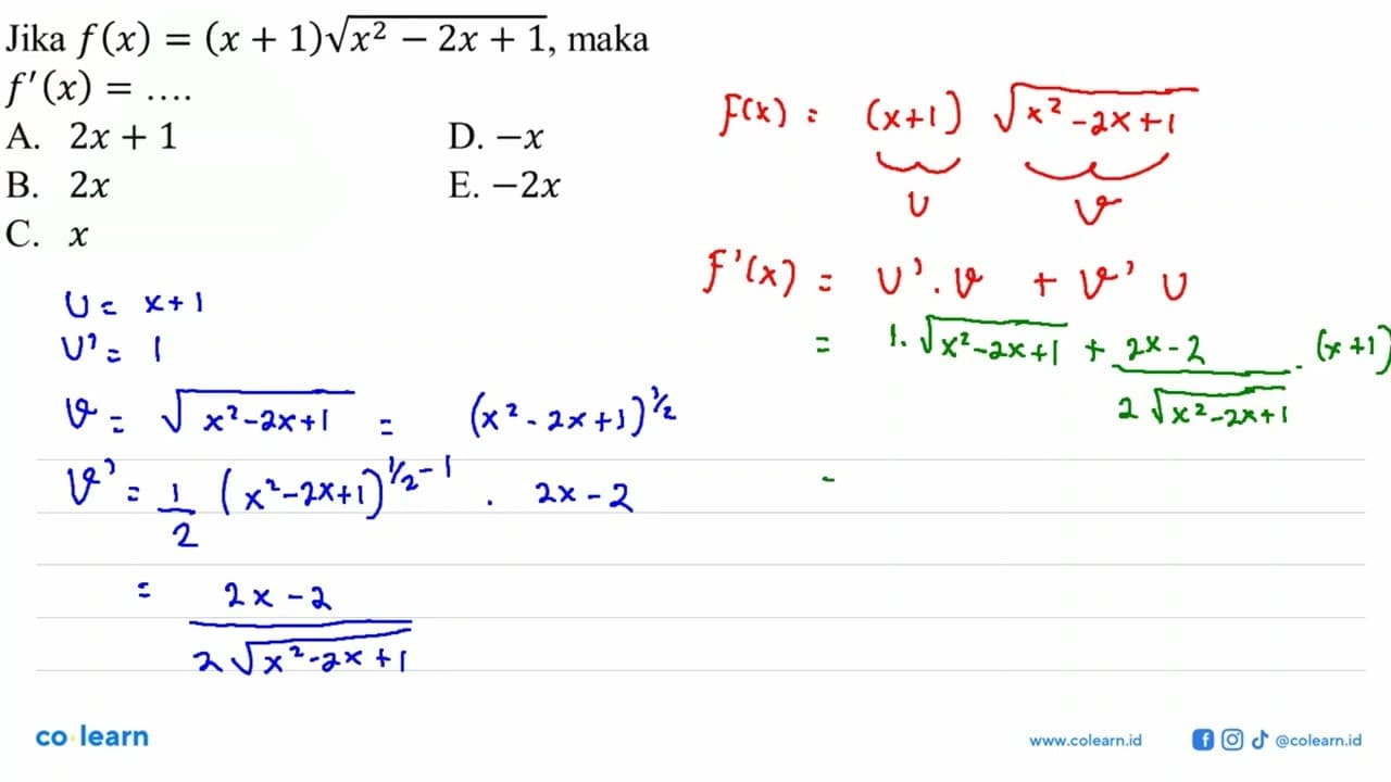 Jika f(x)=(x+1)akar(x^2-2x+1) , maka f'(x)=....
