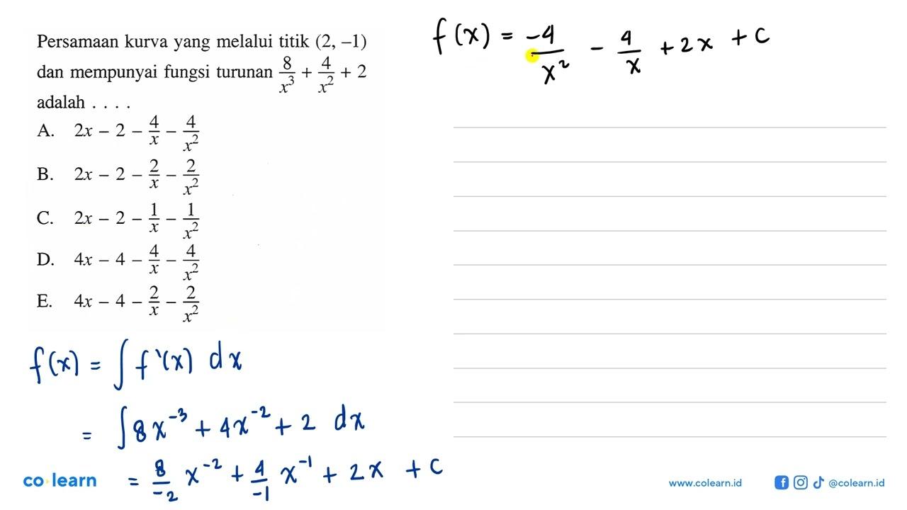 Persamaan kurva yang melalui titik (2,-1) dan mempunyai