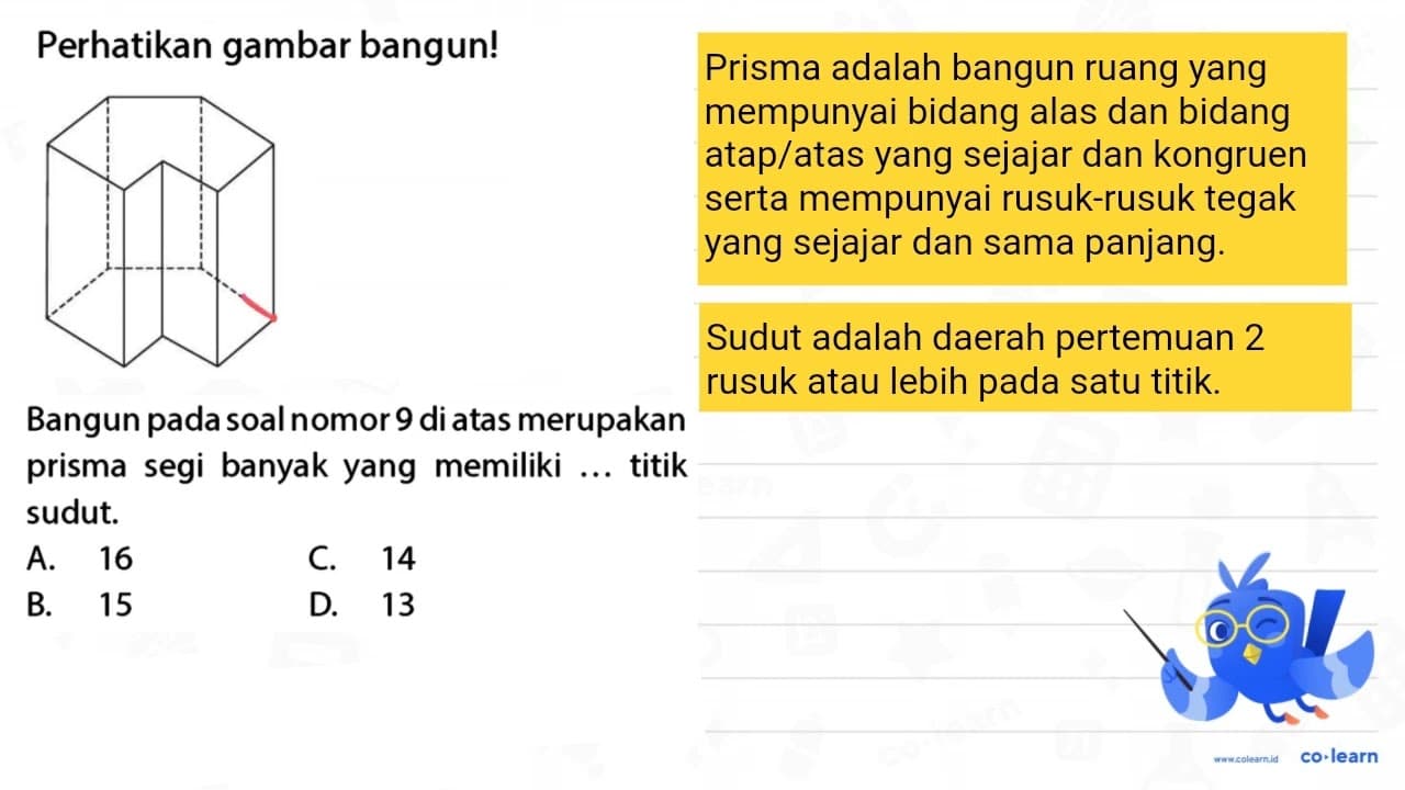 Bangun pada soal nomor 9 di atas merupakan prisma segi