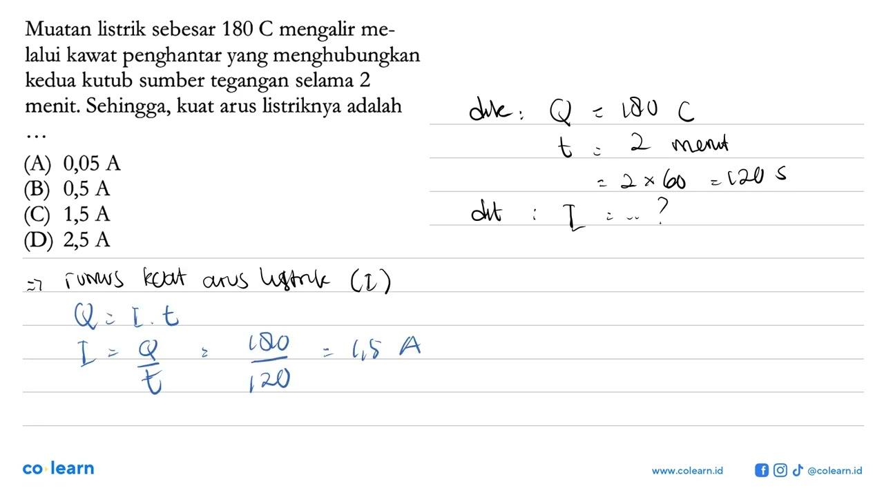 Muatan listrik sebesar 180 C mengalir me- lalui kawat