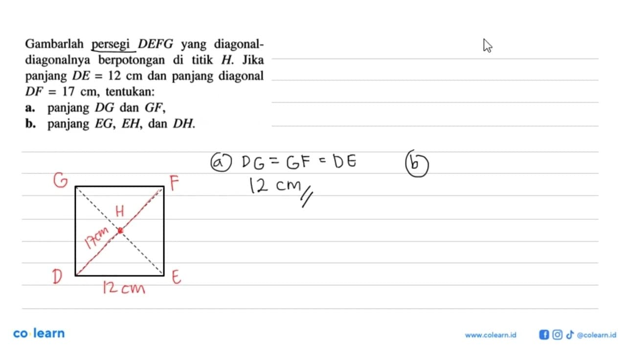 Gambarlah persegi DEFG yang diagonal-diagonalnya