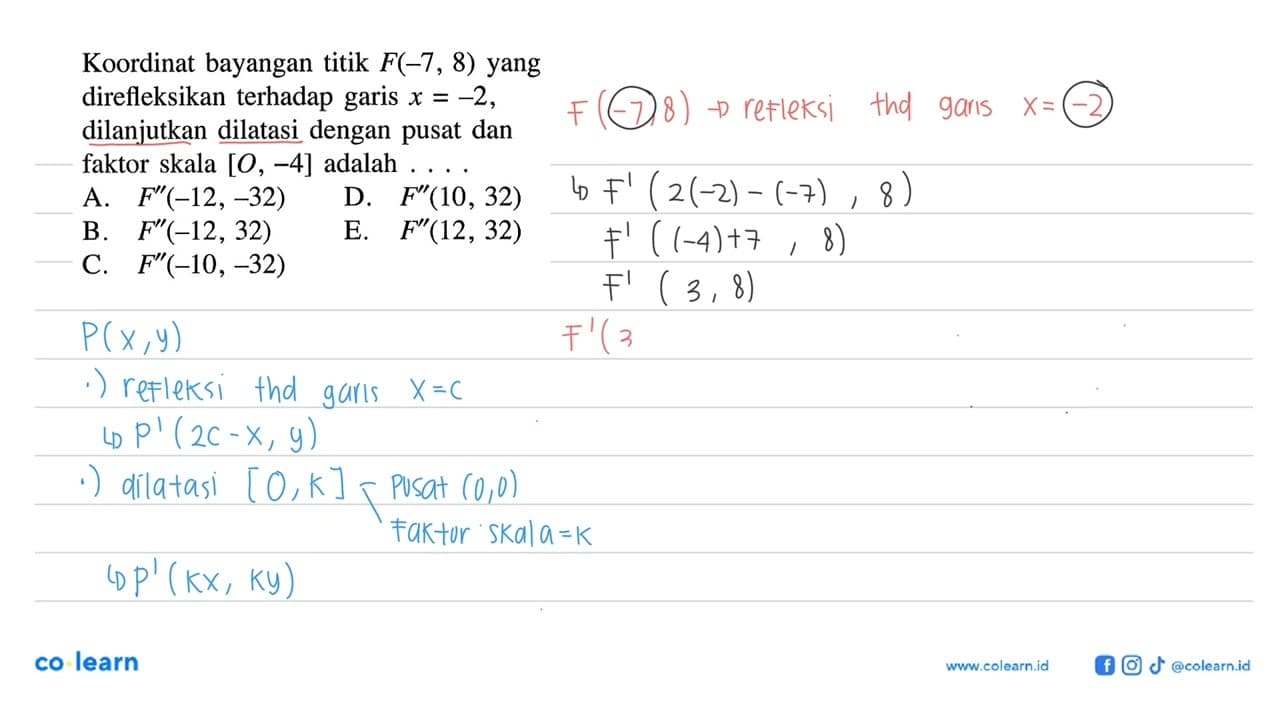 Koordinat bayangan titik F(-7, 8) yang direfleksikan