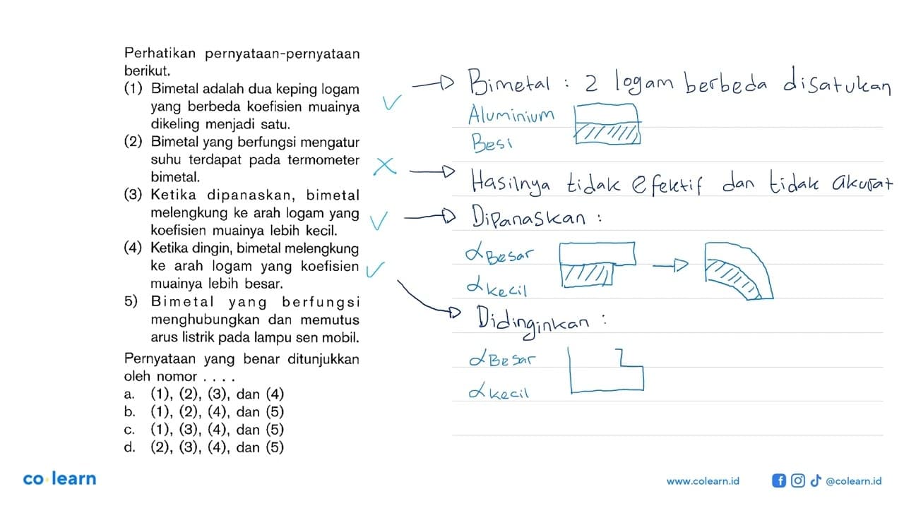 Perhatikan pernyataan-pernyataan berikut.(1) Bimetal adalah