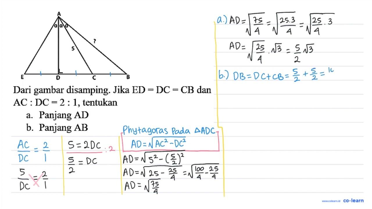 A S T E D C B Dari gambar disamping. Jika ED=DC=CB dan AC: