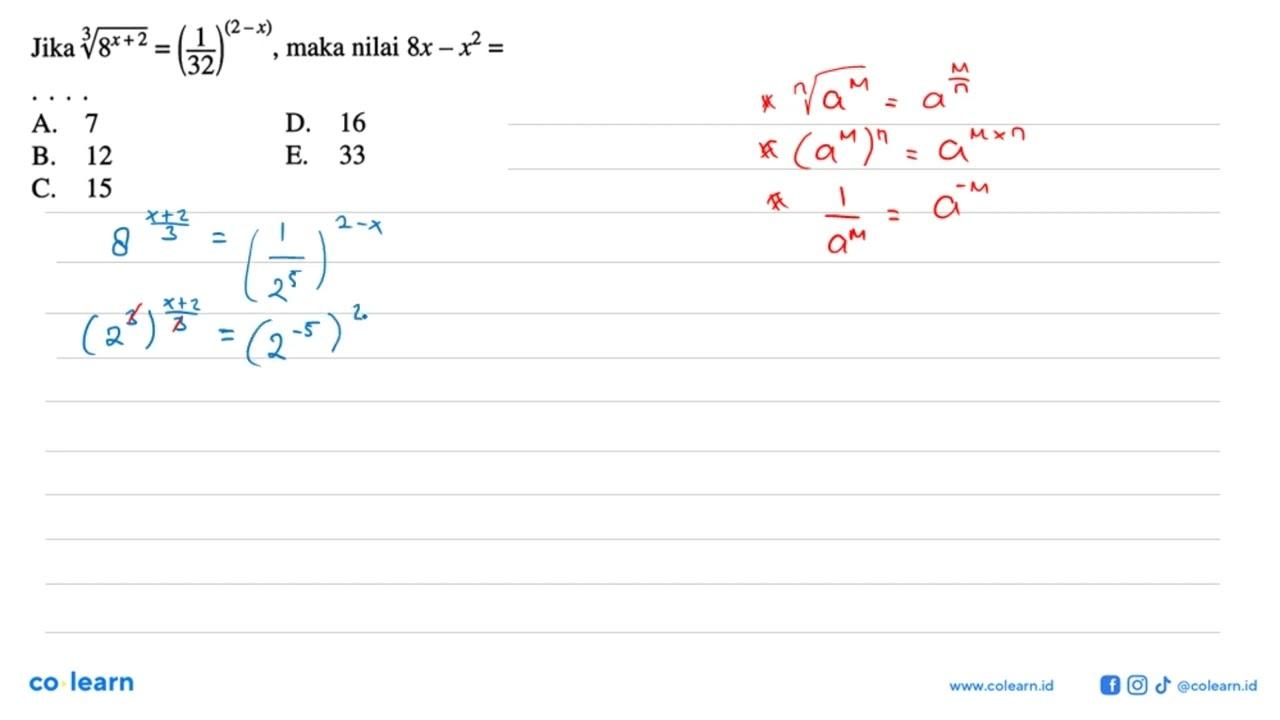 Jika 8^((x+2)/3)=(1/32)^(2-x), maka nilai 8x-x^2=